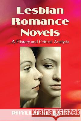 Lesbian Romance Novels: A History and Critical Analysis Betz, Phyllis M. 9780786438365 McFarland & Company - książka