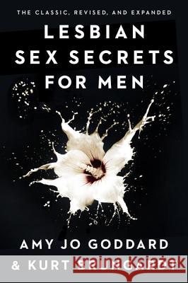 Lesbian Sex Secrets for Men Amy Jo Goddard Kurt Brungardt 9780399576065 Plume Books - książka