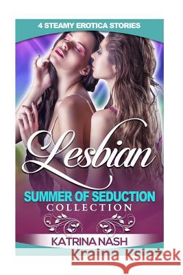 Lesbian: Summer of Seduction Katrina Nash 9781534898806 Createspace Independent Publishing Platform - książka