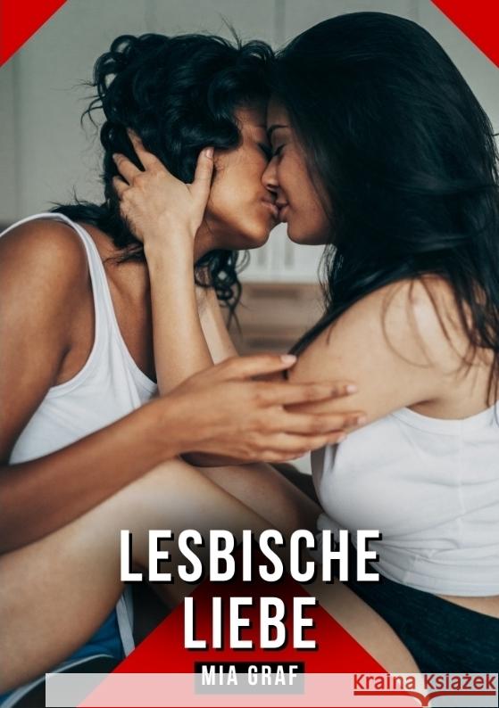 Lesbische Liebe Graf, Mia 9783384408570 Mia Graf - książka