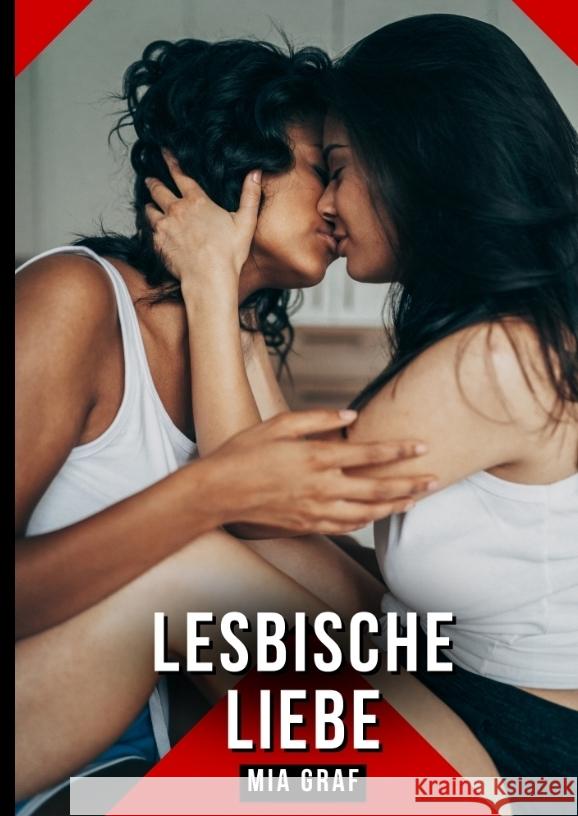 Lesbische Liebe Graf, Mia 9783384408587 Mia Graf - książka