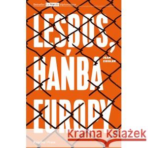 Lesbos, hańba Europy ZIEGLER JEAN 9788366615984 KSIĄŻKA I PRASA - książka