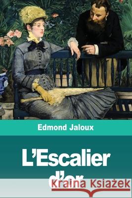 L'Escalier d'or Edmond Jaloux Jaloux 9783967872958 Prodinnova - książka