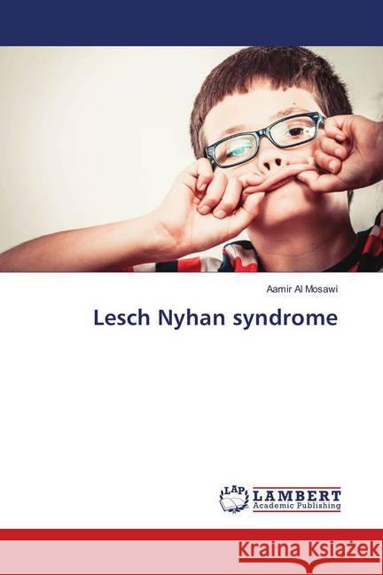 Lesch Nyhan syndrome Al Mosawi, Aamir 9786139821723 LAP Lambert Academic Publishing - książka