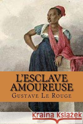 L'esclave amoureuse Ballin, Philippe 9781518838552 Createspace - książka