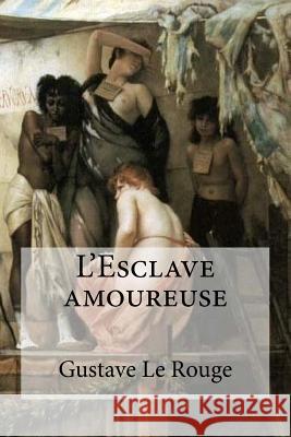 L'Esclave amoureuse Edibooks 9781533077639 Createspace Independent Publishing Platform - książka