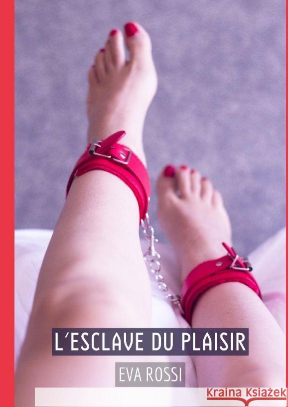 L'Esclave du Plaisir Rossi, Eva 9783384068699 Eva Rossi - książka