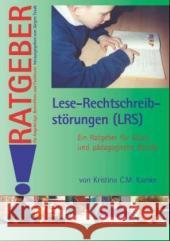 Lese-Rechtschreibstörungen (LRS) : Ein Ratgeber für Eltern und pädagogische Berufe Kamke, Kristina C. M.   9783824804252 Schulz-Kirchner - książka