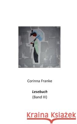 Lesebuch Band III Corinna Franke 9783755792994 Books on Demand - książka