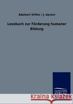 Lesebuch zur Förderung humaner Bildung Stifter, Adalbert Aprent J. 9783846014981 Salzwasser-Verlag Gmbh - książka