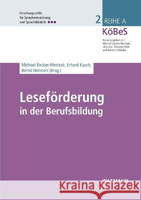 Lesef?rderung in der Berufsbildung Michael Becker-Mrotzek Erhard Kusch Bernd Wehnert 9783893258598 Waxmann - książka