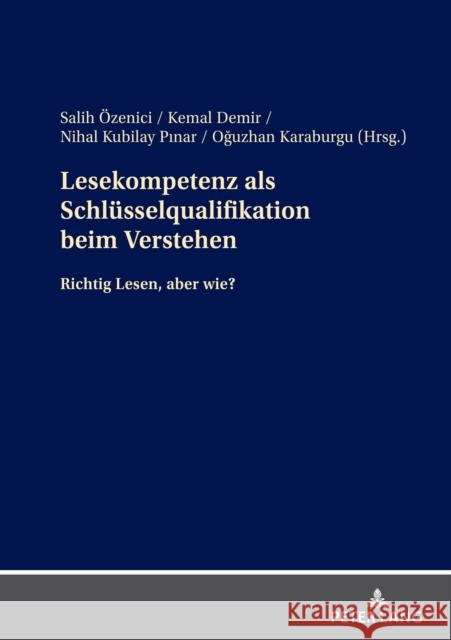 Lesekompetenz als Schluesselqualifikation beim Verstehen: Richtig Lesen, aber wie? Kemal Demir 9783631900710 Peter Lang Gmbh, Internationaler Verlag Der W - książka