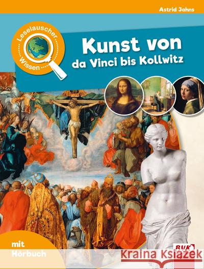 Leselauscher Wissen: Kunst von da Vinci bis Kollwitz Jahns, Astrid 9783965201798 BVK Buch Verlag Kempen - książka