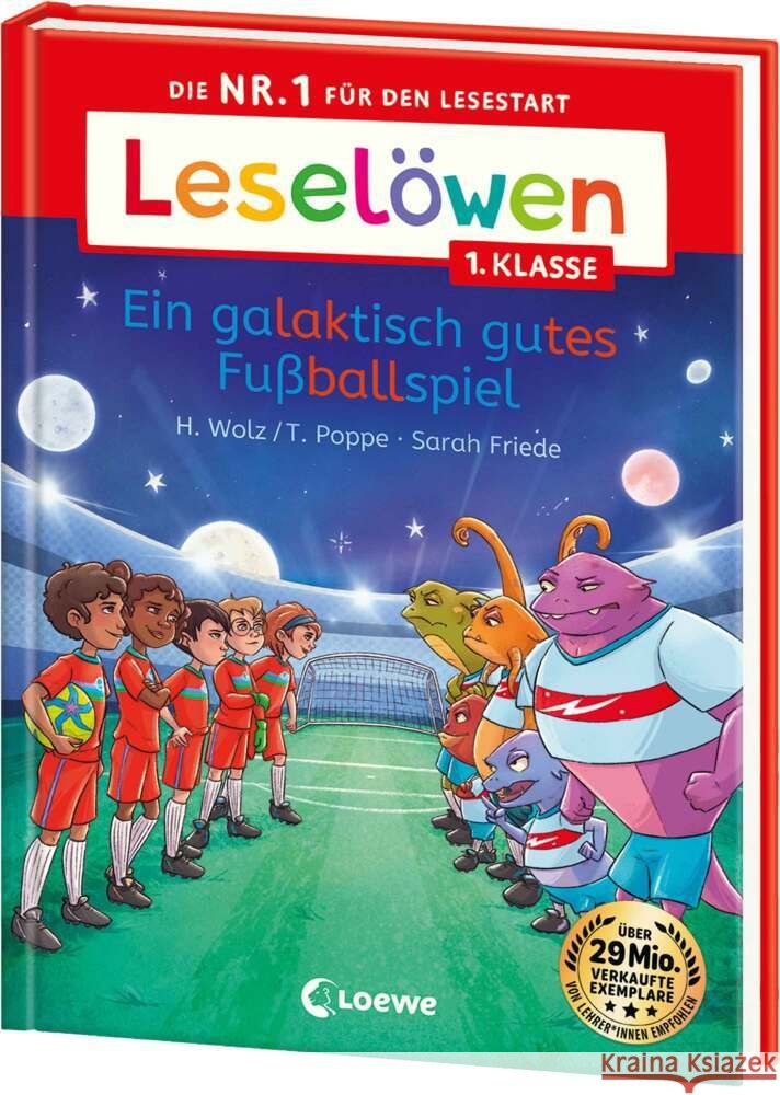 Leselöwen 1. Klasse - Ein galaktisch gutes Fußballspiel Wolz, Heiko, Poppe, Thomas 9783743220782 Loewe - książka