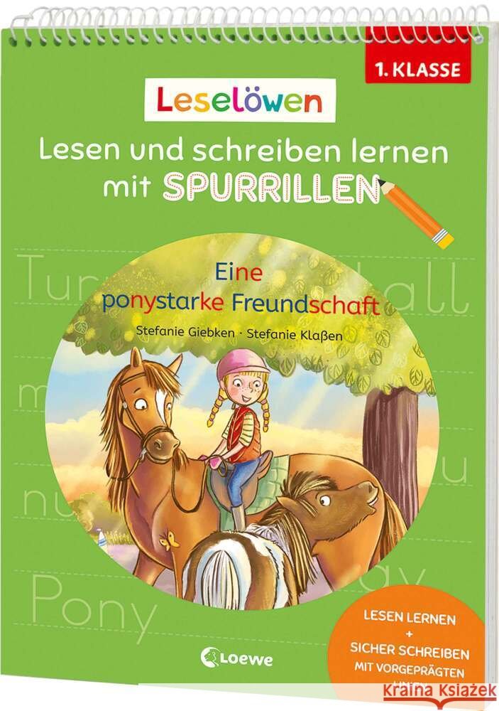 Leselöwen - Lesen und schreiben lernen mit Spurrillen - Eine ponystarke Freundschaft Giebken, Sabine 9783743223707 Loewe - książka