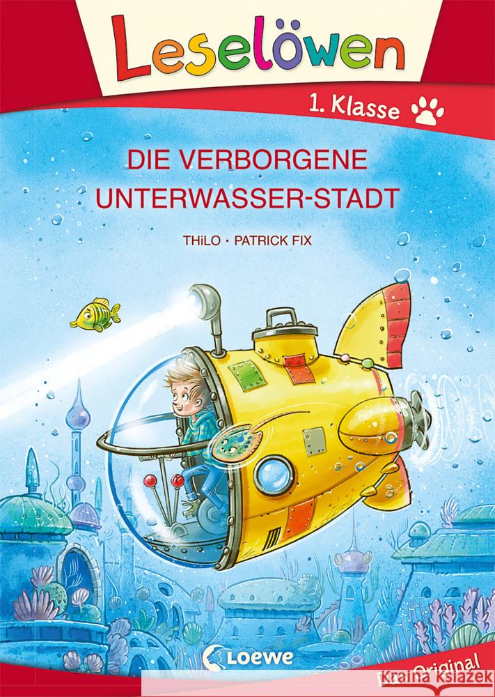 Leselöwen 1. Klasse - Die verborgene Unterwasser-Stadt (Großbuchstabenausgabe) Thilo 9783743207738 Loewe - książka