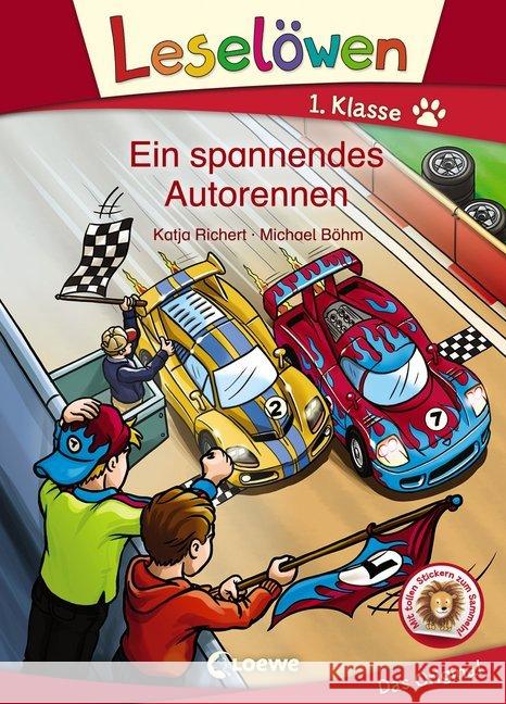 Leselöwen 1. Klasse - Ein spannendes Autorennen : Mit tollen Stickern zum Sammeln! Richert, Katja 9783785585979 Loewe Verlag - książka