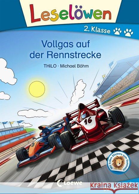 Leselöwen 2. Klasse - Vollgas auf der Rennstrecke : Mit tollen Stickern zum Sammeln! Thilo 9783743203006 Loewe Verlag - książka