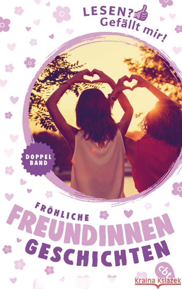 Lesen? Gefällt mir! - Fröhliche Freundinnengeschichten Hertz, Anne 9783570314890 cbt - książka