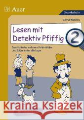 Lesen mit Detektiv Pfiffig 2 : Zweitklässler nehmen Fehlerbilder und Sätze unter die Lupe. Mit Lösungskarten. Grundschule Wehren, Bernd   9783403062400 Auer GmbH - książka