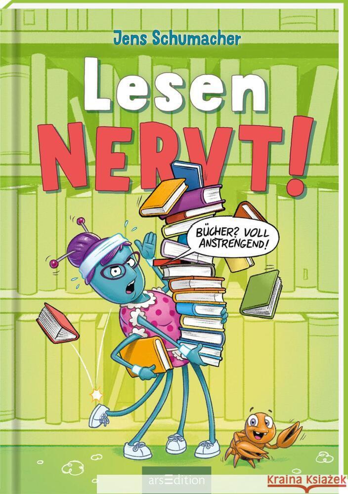 Lesen NERVT! - Bücher? Voll anstrengend! (Lesen nervt! 3) Schumacher, Jens 9783845861357 ars edition - książka