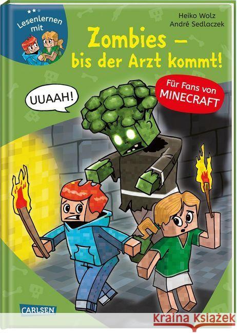 Lesenlernen mit Minecraft: Zombies - bis der Arzt kommt! : Erstleser-Abenteuer für Fans von Minecraft Wolz, Heiko 9783551068446 Carlsen - książka