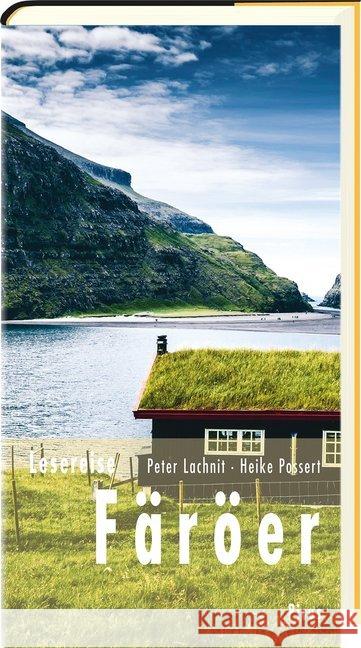 Lesereise Färöer : Wo Wasserfälle bergauf fließen Possert, Heike; Lachnit, Peter 9783711710956 Picus Verlag - książka
