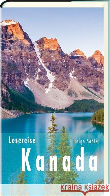 Lesereise Kanada : Der Mann hinter dem Regenbogen Sobik, Helge 9783711710987 Picus Verlag - książka