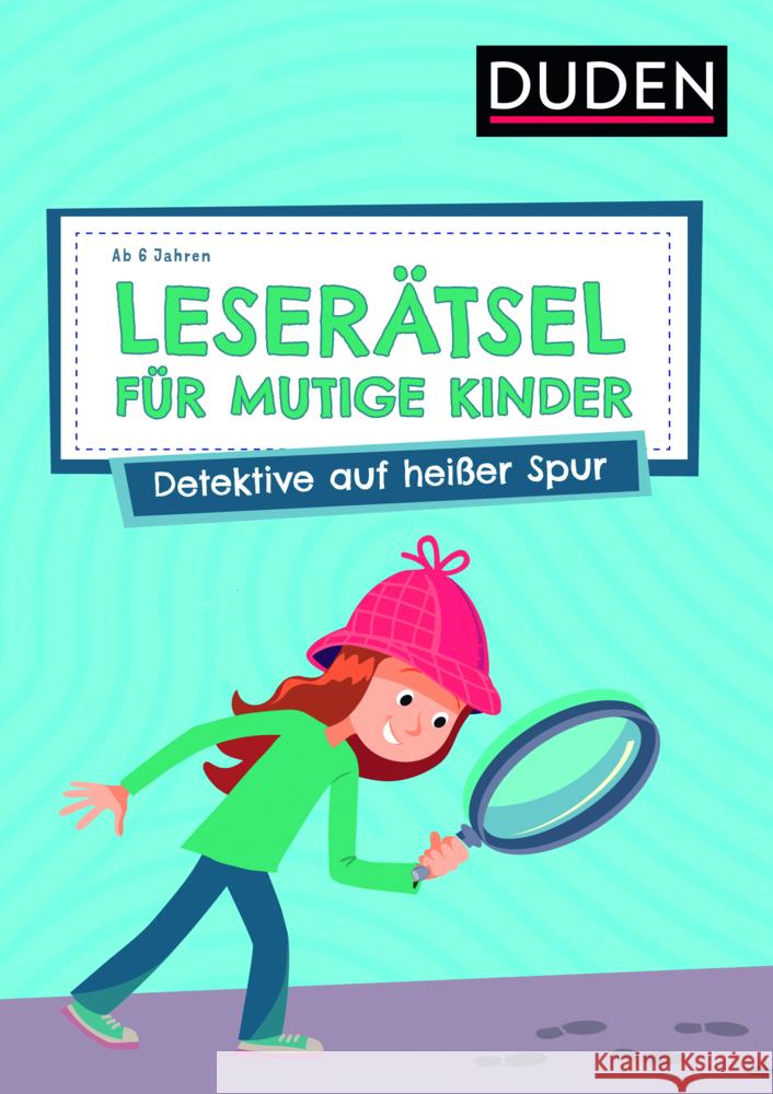 Leserätsel für mutige Kinder - Detektive auf heißer Spur - ab 6 Jahren Eck, Janine, Rogler, Ulrike 9783411780501 Duden - książka