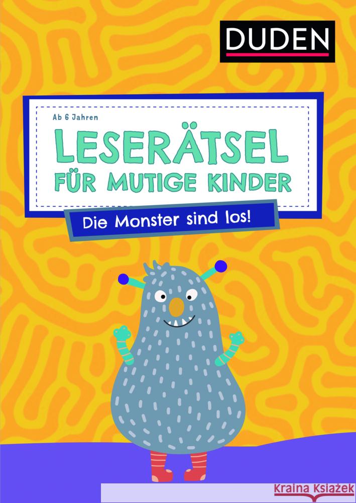 Leserätsel für mutige Kinder - Die Monster sind los! - ab 6 Jahren Eck, Janine, Rogler, Ulrike 9783411780532 Duden - książka