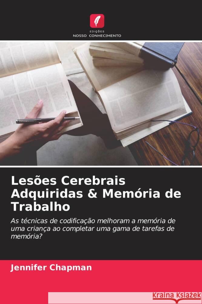 Lesões Cerebrais Adquiridas & Memória de Trabalho Chapman, Jennifer 9786204797427 Edições Nosso Conhecimento - książka