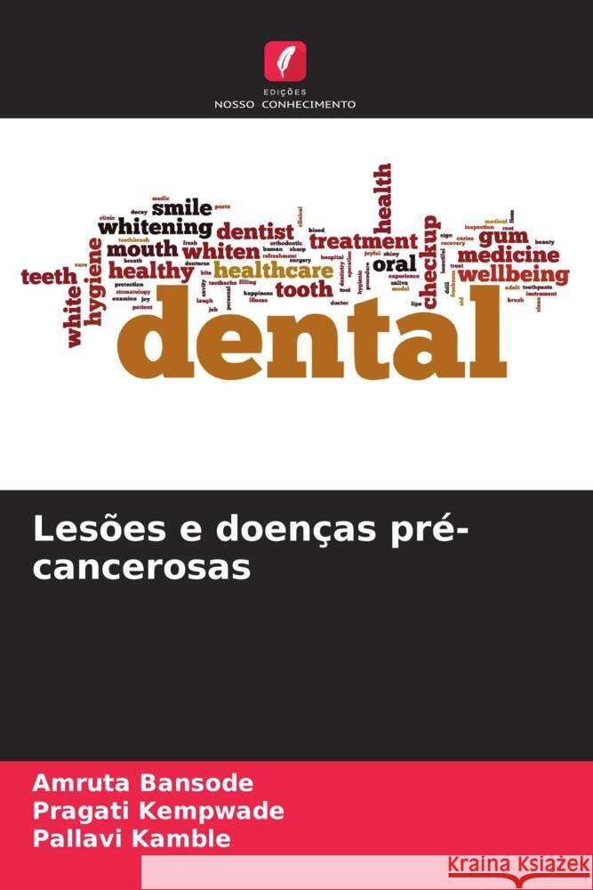 Les?es e doen?as pr?-cancerosas Amruta Bansode Pragati Kempwade Pallavi Kamble 9786207172511 Edicoes Nosso Conhecimento - książka