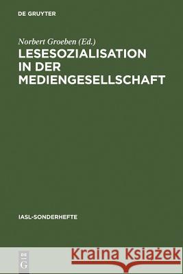 Lesesozialisation in der Mediengesellschaft Groeben, Norbert 9783484640023 Max Niemeyer Verlag - książka