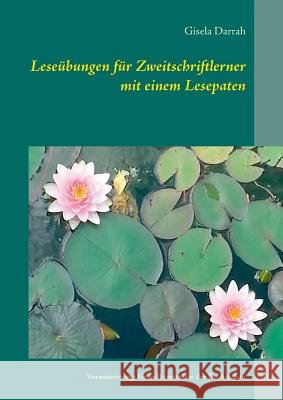 Leseübungen für Zweitschriftlerner mit einem Lesepaten: Voraussetzung: Grundkenntnisse der Buchstaben Darrah, Gisela 9783738632767 Books on Demand - książka