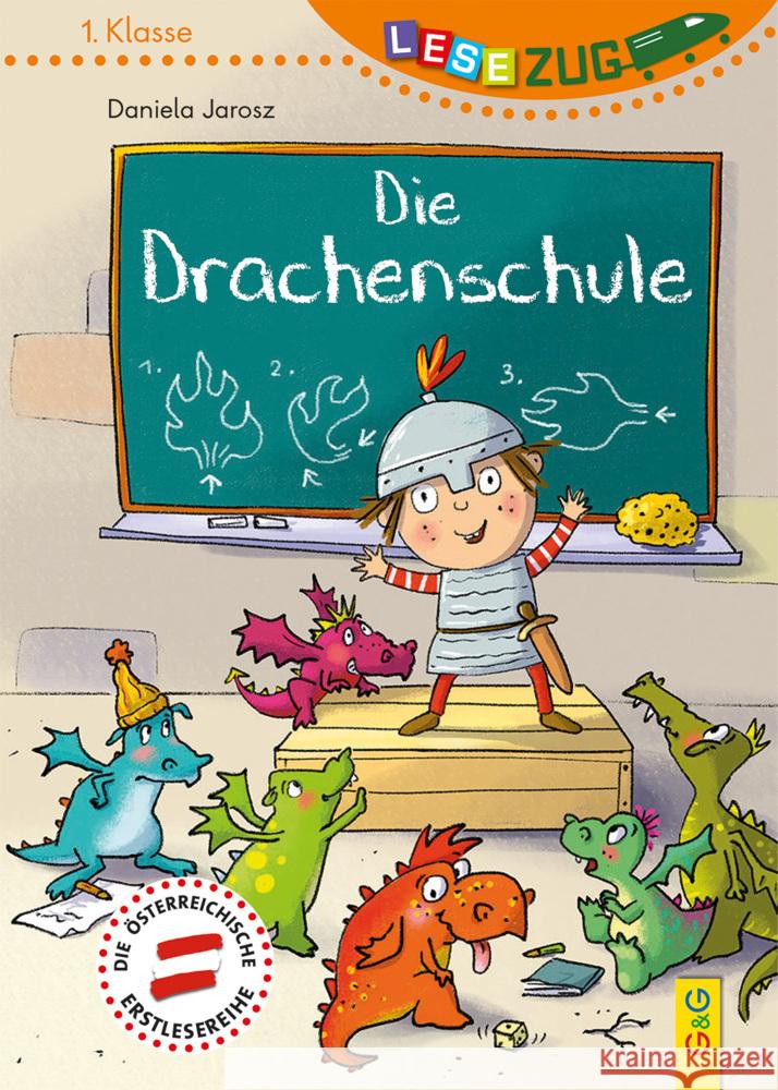 LESEZUG/1. Klasse: Die Drachenschule Jarosz, Daniela 9783707424683 G & G Verlagsgesellschaft - książka