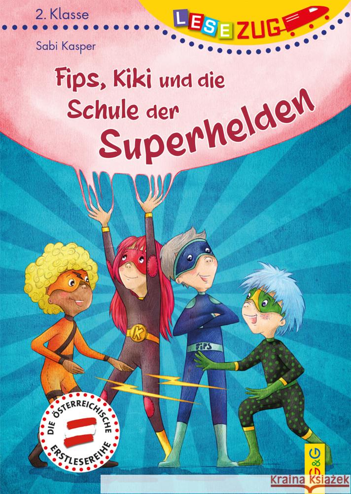 LESEZUG/2. Klasse: Fips, Kiki und die Schule der Superhelden Kasper, Sabi 9783707425185 G & G Verlagsgesellschaft - książka