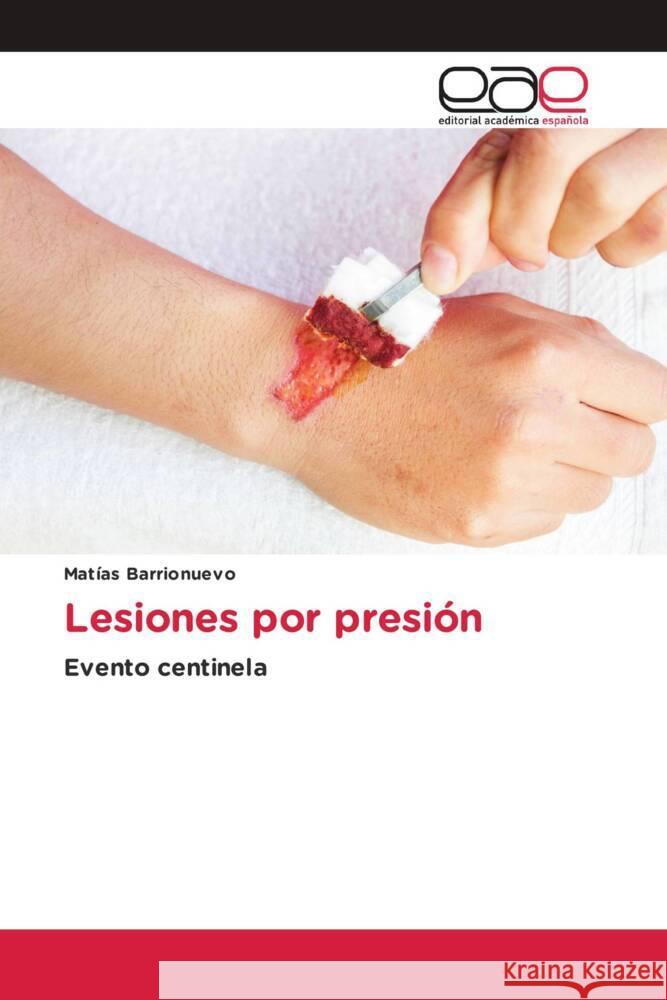 Lesiones por presión Barrionuevo, Matías 9783330095175 Editorial Académica Española - książka