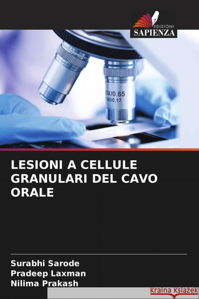 LESIONI A CELLULE GRANULARI DEL CAVO ORALE Sarode, Surabhi, Laxman, Pradeep, Prakash, Nilima 9786204408873 Edizioni Sapienza - książka