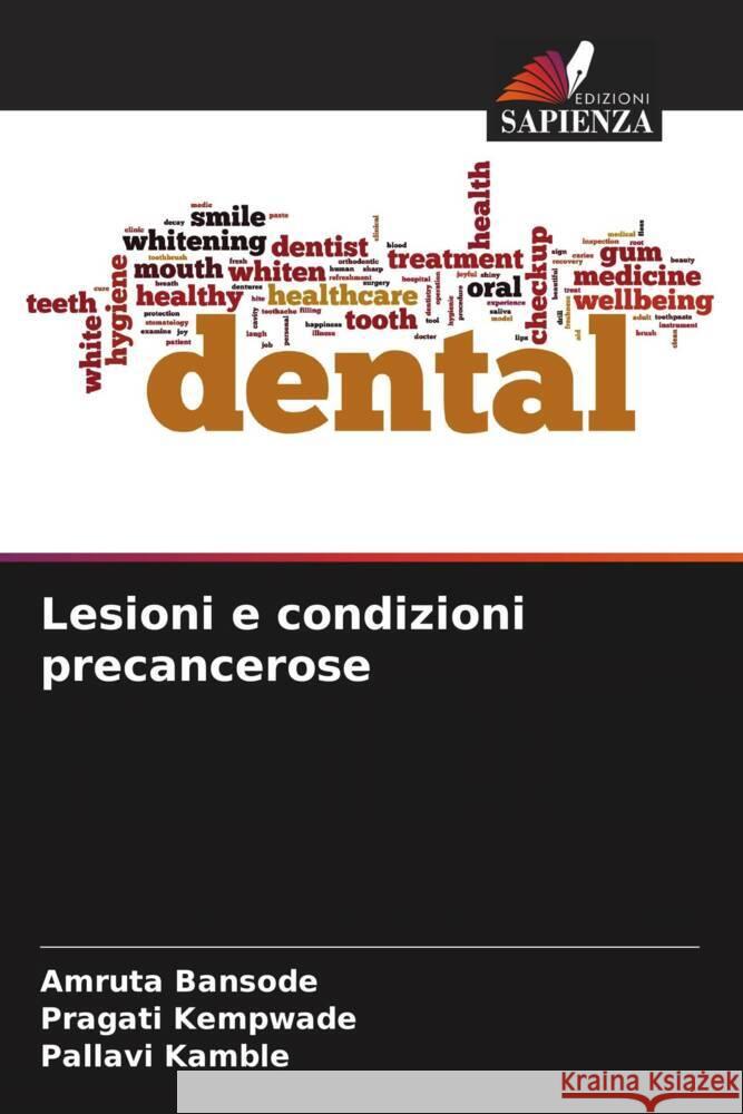 Lesioni e condizioni precancerose Amruta Bansode Pragati Kempwade Pallavi Kamble 9786207172498 Edizioni Sapienza - książka