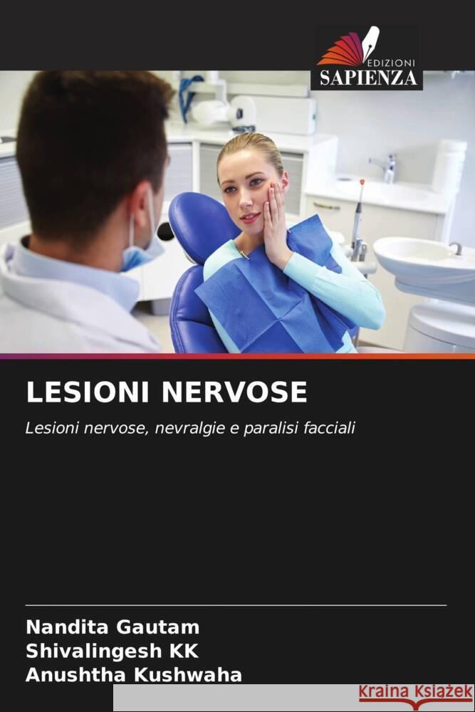 LESIONI NERVOSE Gautam, Nandita, KK, Shivalingesh, Kushwaha, Anushtha 9786204904627 Edizioni Sapienza - książka