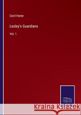 Lesley's Guardians: Vol. 1 Cecil Home 9783752594140 Salzwasser-Verlag - książka