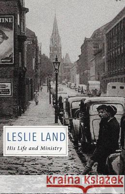 Leslie Land: His Life and Ministry Ian Shaw   9781774841143 Joshua Press (an Imprint of H&e Publishing) - książka