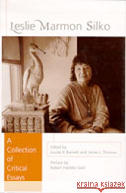 Leslie Marmon Silko: A Collection of Critical Essays Barnett, Louise K. 9780826326751 University of New Mexico Press - książka