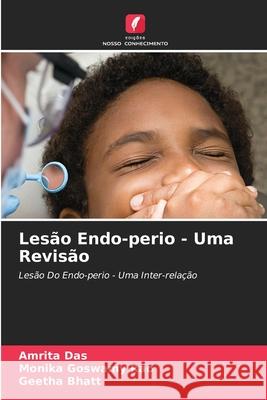 Lesão Endo-perio - Uma Revisão Amrita Das, Monika Goswamy Rao, Geetha Bhatt 9786204139982 Edicoes Nosso Conhecimento - książka