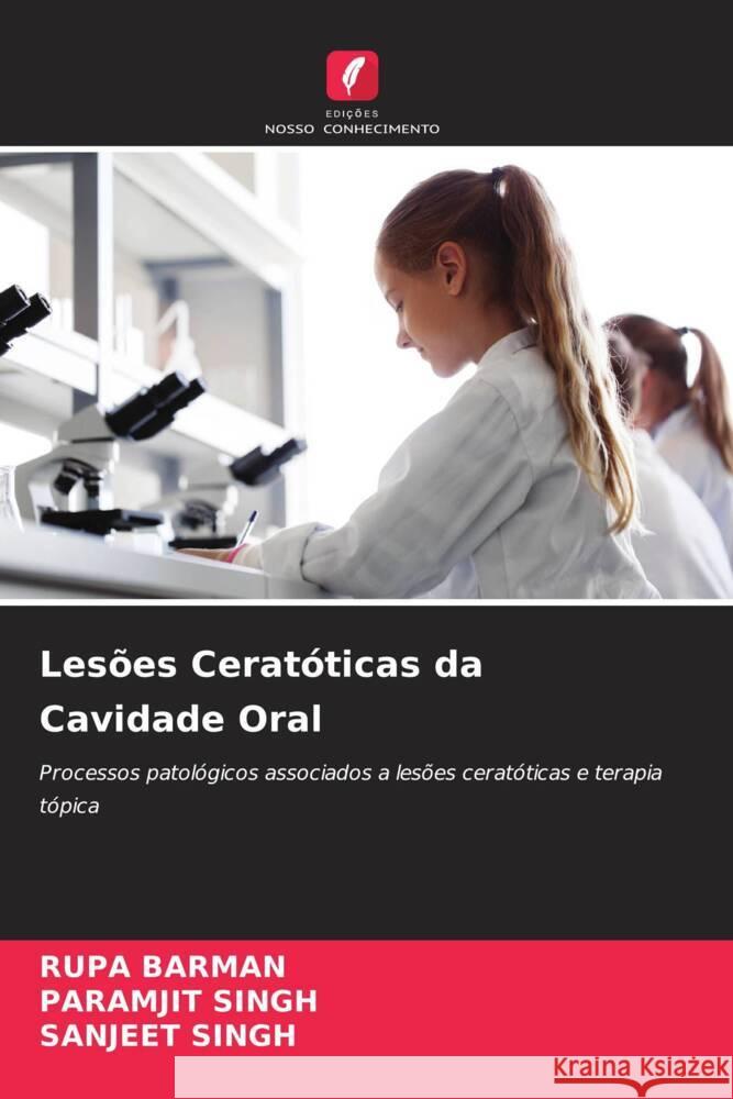Lesoes Ceratoticas da Cavidade Oral Rupa Barman Paramjit Singh Sanjeet Singh 9786206198796 Edicoes Nosso Conhecimento - książka