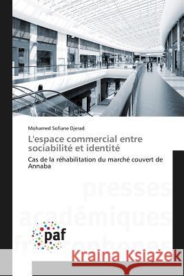 Lespace Commercial Entre Sociabilité Et Identité Djerad-M 9783841636010 Presses Academiques Francophones - książka