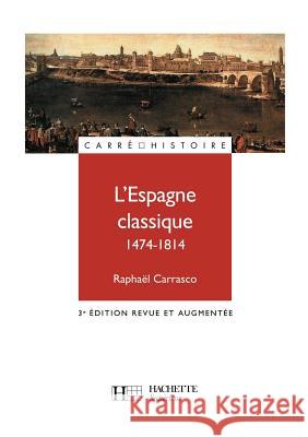 L'Espagne classique (1474-1814) Carrasco 9782011457707 Hesuppedago - książka