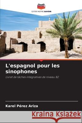 L'espagnol pour les sinophones Karel P?re 9786207683116 Editions Notre Savoir - książka
