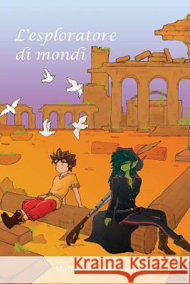 L'esploratore di mondi Calabrese, Mattia Stephan 9781494293130 Createspace - książka