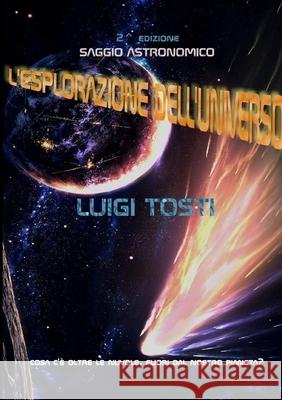 L\'Esplorazione Dell\'Universo Luigi Tosti 9781105325250 Lulu.com - książka